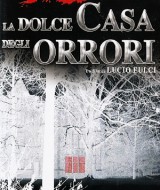 La Dolce Casa degli Orrori